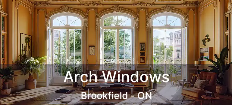  Arch Windows Brookfield - ON
