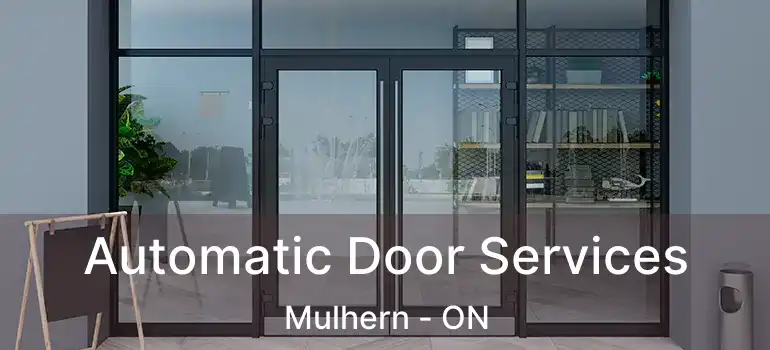  Automatic Door Services Mulhern - ON