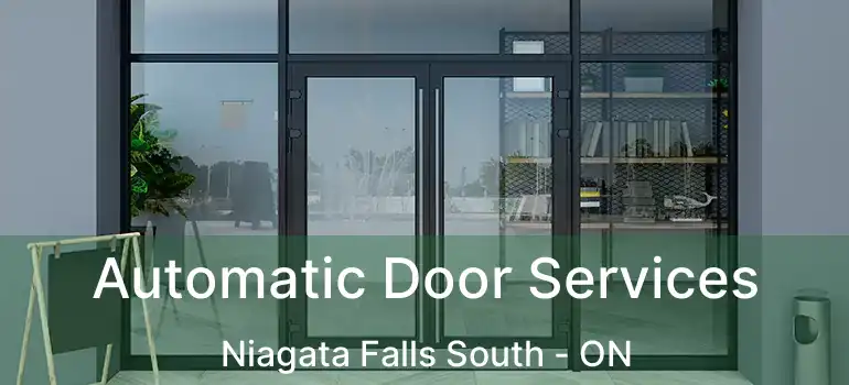  Automatic Door Services Niagata Falls South - ON