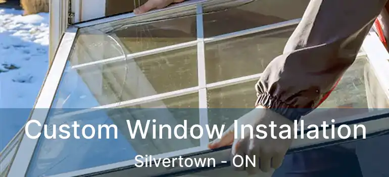  Custom Window Installation Silvertown - ON