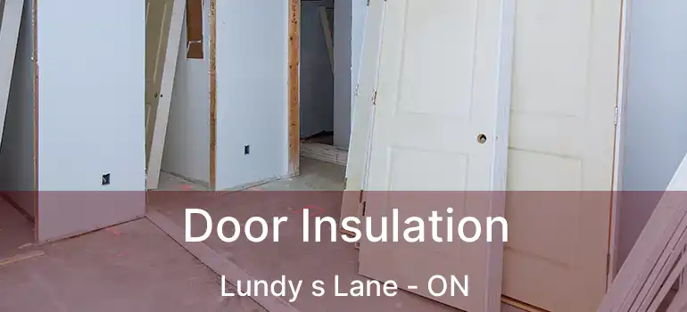 Door Insulation Lundy s Lane - ON