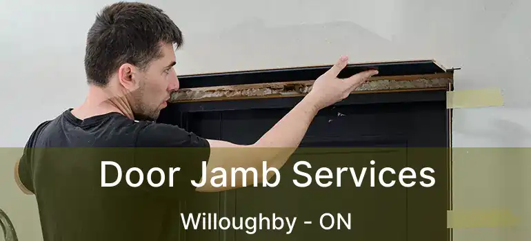  Door Jamb Services Willoughby - ON