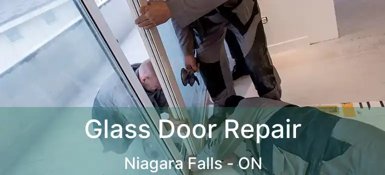  Glass Door Repair Niagara Falls - ON
