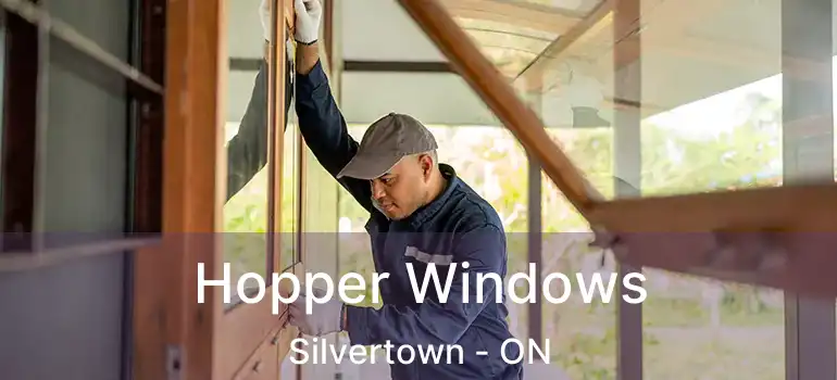  Hopper Windows Silvertown - ON