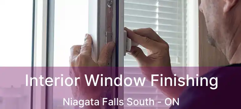  Interior Window Finishing Niagata Falls South - ON