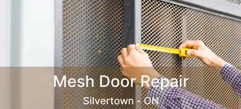 Mesh Door Repair Silvertown - ON