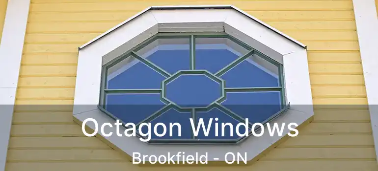  Octagon Windows Brookfield - ON