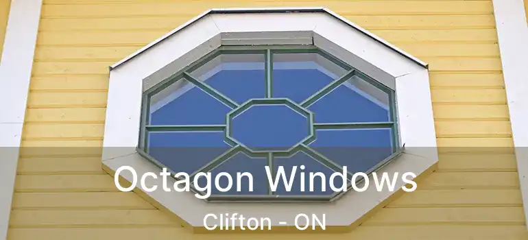  Octagon Windows Clifton - ON