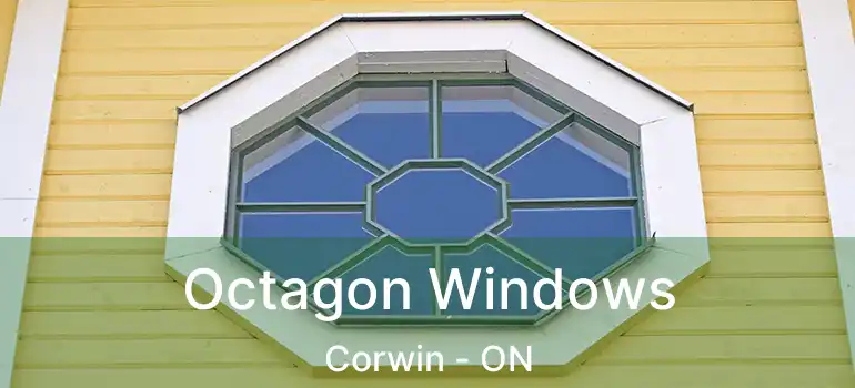  Octagon Windows Corwin - ON