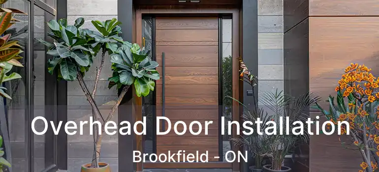  Overhead Door Installation Brookfield - ON