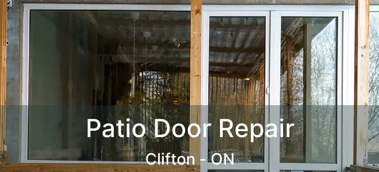  Patio Door Repair Clifton - ON