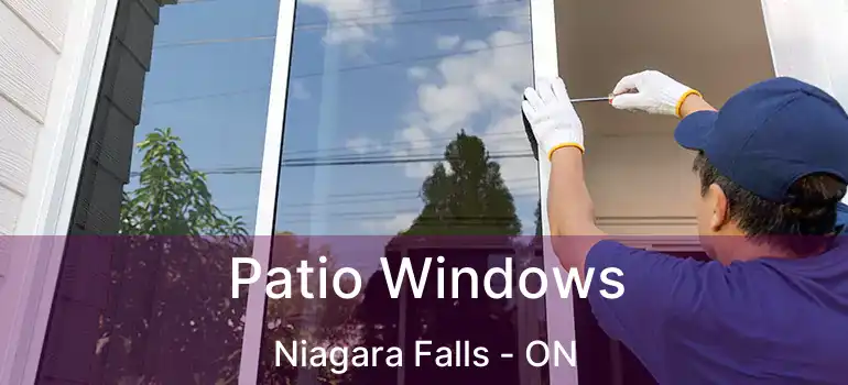  Patio Windows Niagara Falls - ON