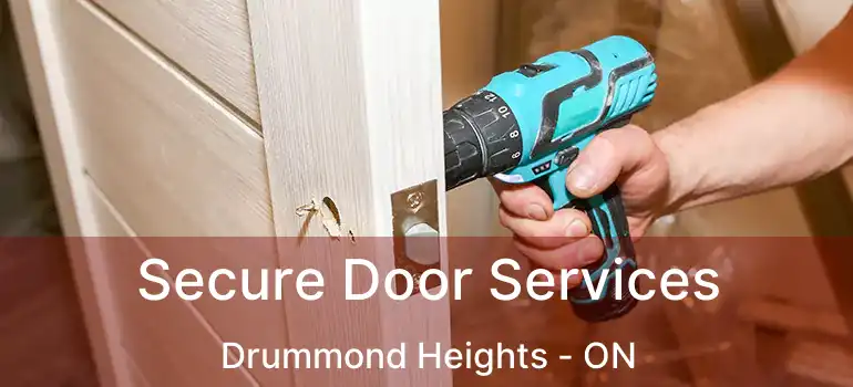  Secure Door Services Drummond Heights - ON