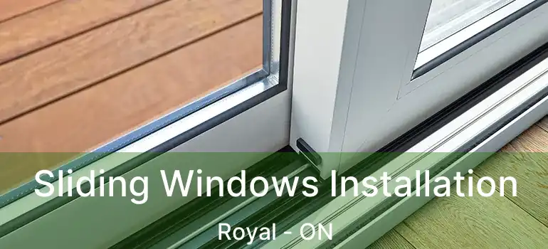  Sliding Windows Installation Royal - ON