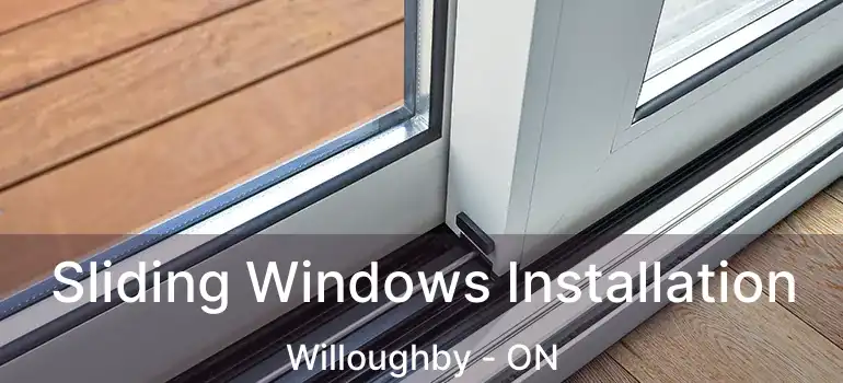  Sliding Windows Installation Willoughby - ON