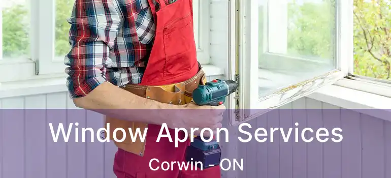  Window Apron Services Corwin - ON
