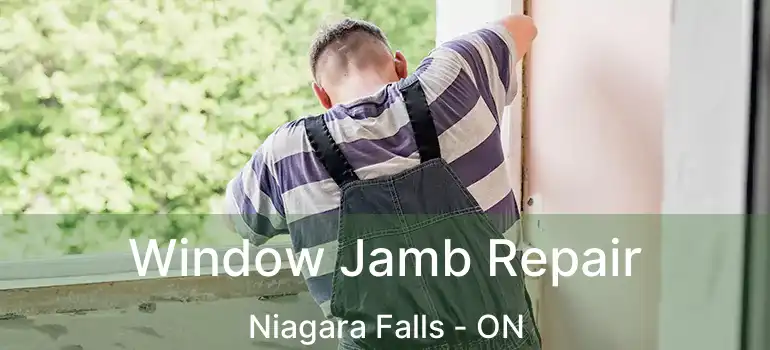  Window Jamb Repair Niagara Falls - ON