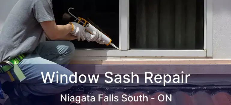  Window Sash Repair Niagata Falls South - ON