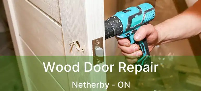  Wood Door Repair Netherby - ON